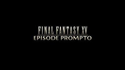 FINAL FANTASY XV – дополнение «Эпизод “Промпто”»