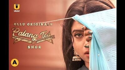 Palang Tod -Shor (2021) Part 1